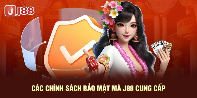 chính sách bảo mật j88