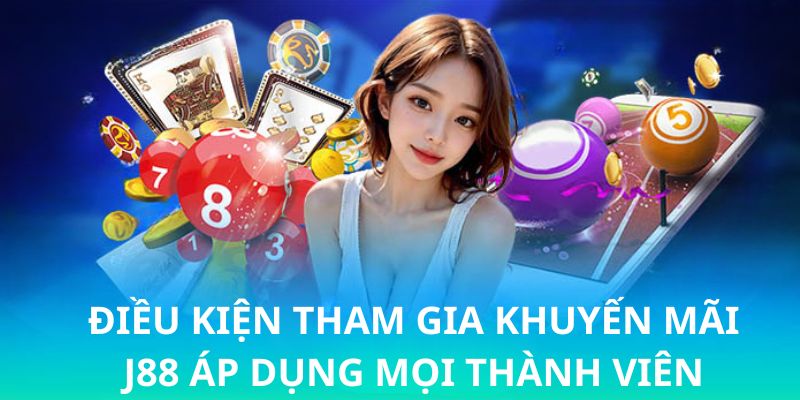 điều kiện nhận khuyến mãi J88